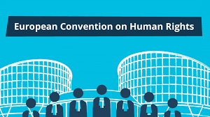 European Convention on Human Rights (ECHR)